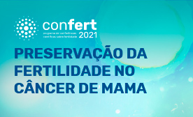 PRESERVAÇÃO DA FERTILIDADE NO CÂNCER DE MAMA