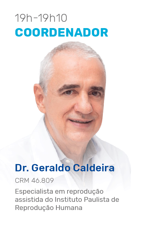 Dr. Geraldo Caldeira CRM 46.809 Especialista em reprodução assistida do Instituto Paulista de Reprodução Humana